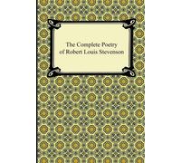 Robert Louis Stevenson The Complete Poetry of Robert Louis Stevenson (Tascabile)