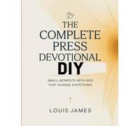 The Complete Press Devotional DIY: Small Moments With God That Change Everything