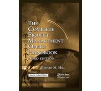 The Complete Project Management Office Handbook