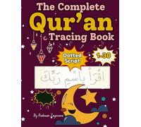 The Complete Qur’an Tracing Book: Trace Full Juz 1-30 in Dotted Arabic Script, right-to-left Arabic layout and page order