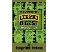 The Complete Ranger Digest: Vols. I-V