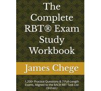 The Complete RBT® Exam Study Workbook: 1,200+ Practice Questions & 7 Full-Length Exams, Aligned to the BACB RBT Task List (3rd ed.)