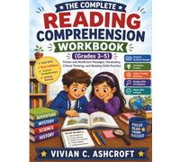 The Complete Reading Comprehension Workbook (Grades 3-5): Fiction and Nonfiction Passages, Vocabulary, Critical Thinking, and Reading Skills Practice