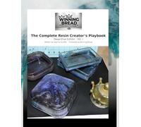 THE COMPLETE RESIN CREATOR'S PLAYBOOK: From First Pour to Profitable Business: 1
