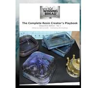 THE COMPLETE RESIN CREATOR'S PLAYBOOK: From First Pour to Profitable Business