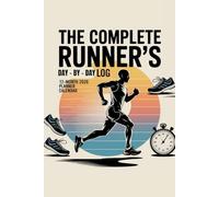 The Complete Runner's Day-by-Day Log 2026 Calendar: 2026 Running Planner with Daily, Weekly, and Monthly Training Pages