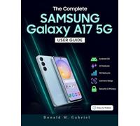 The Complete Samsung Galaxy A17 5G User Guide