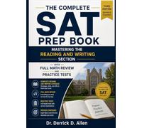 The Complete SAT Prep Book Mastering the Reading and Writing Section - with Full Math Review and Practice Tests