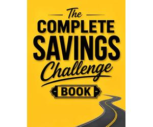 The Complete savings challenge book: Color Your Way to Your Dream Car , Easy Way to Save Money $100, $150, $200, $300, $500, $800, $1000 , 20000$ , $50000 , Stay Motivated and Save for Your Dream Ride