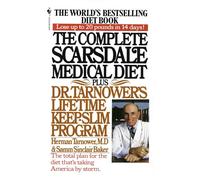 The Complete Scarsdale Medical Diet: Plus Dr. Tarnower's Lifetime Keep-Slim Program