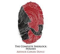 The Complete Sherlock Holmes: Tales of a Consulting Detective