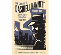 The Complete Short Stories of Dashiell Hammett: Volume II: 1925-1930: 2