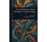 The Complete Short Works of Georg Ebers