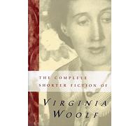 Susan Dick The Complete Shorter Fiction of Virginia Woolf (Tascabile)