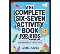 The Complete Six-Seven Activity Book for Kids: 6 7 Activities Inspired by the Viral Trends for Keeping Kids Busy, Off Screen and Laughing (Easter