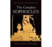 The Complete Sophocles (Tascabile) Greek Tragedy in New Translations