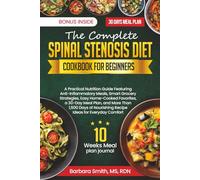 THE COMPLETE SPINAL STENOSIS DIET COOKBOOK FOR BEGINNERS