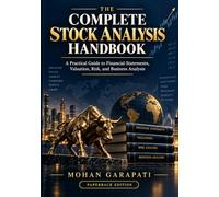 The Complete Stock Analysis Handbook: A Practical Guide to Financial Statements, Valuation, Risk, and Business Analysis
