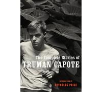 Truman Capote The Complete Stories of Truman Capote (Copertina rigida)