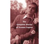 The Complete Stories of Truman Capote