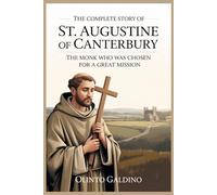 The Complete Story of St. Augustine of Canterbury