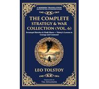 The Complete Strategy & War Collection (Vol. 6): Sevastopol Sketches & Hadji Murat - Tolstoy's Lessons in Courage and Command: 419