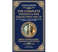 The Complete Strategy & War Collection (Vol. 8): War, Morality & Power - Fear and Trembling, Genealogy of Morals & Twilight of the Idols (Deluxe Hardbound Edition)