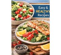 The Complete Super Simple Mediterranean Diet Cookbook for Seniors: Easy, Heart-Healthy Recipes and a Simple 30-Day Plan to Boost Energy, Strength, and Vitality After 60