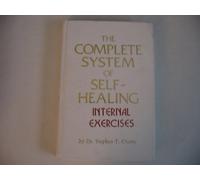 The Complete System of Self-Healing: Internal Exercises
