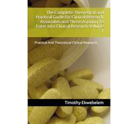 The complete theoretical and practical guide for clinical research associates and those aspiring to enter into clinical research.