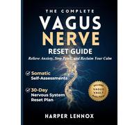 The Complete Vagus Nerve Reset Guide: A Polyvagal Guide to Nervous System Regulation for Calm, Connection, and Resilience