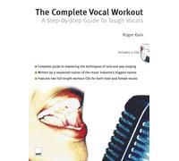 The Complete Vocal Workout: A Step-by-step Guide to Tough Vocals