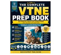 THE COMPLETE VTNE PREP BOOK 2026-2027 Edition: Extensive Practice Questions and Answer Explanations Covering All 10 AAVSB Domains for the Veterinary Technician National Exam