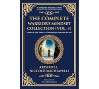 The Complete Warrior's Mindset Collection (Vol. 4): Politics & The Prince - Governing the State and the Self: 425