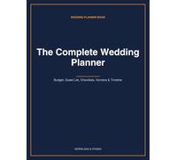The Complete Wedding Planner: Budget, Guest List, Checklists, Vendors and Timeline