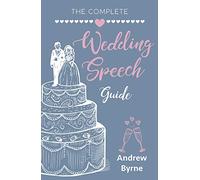 The Complete Wedding Speech Guide