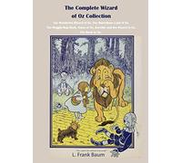 The Complete Wizard of Oz Collection
