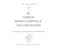 The Complete Women's Symptom & Wellness Tracker: Daily Tracking for Symptoms, Flare-Ups, and Gut Health Insights