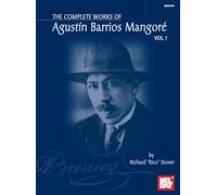 The Complete Works of Agustin Barrios Mangore, Volume 1 [Lingua inglese]: For Guitar Vol. 1