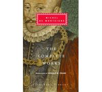 Michel de Montaigne The Complete Works of Michel de Montaigne (Copertina rigida)