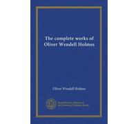 The complete works of Oliver Wendell Holmes (Vol-1)