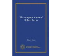 The complete works of Robert Burns (v.1)