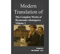 The Complete Works of Ryunosuke Akutagawa Volume 3