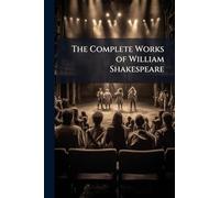 The Complete Works of William Shakespeare