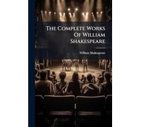 The Complete Works Of William Shakespeare