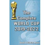 The Complete World Cup 2019-2022
