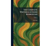 The Complete Writings of John Burroughs: Fresh Fields