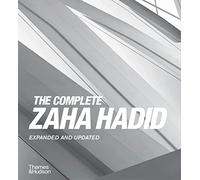 The Complete Zaha Hadid: Expanded and Updated by Betsky, Aaron