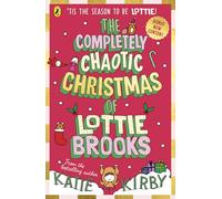 The Completely Chaotic Christmas of Lottie Brooks: Cover and edition content received with your order may vary: 5