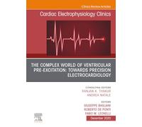 The Complex World of Cardiac Pre-excitation: Towards Precision Electrocardiology, an Issue of Cardiac Electrophysiology: Volume 12-4